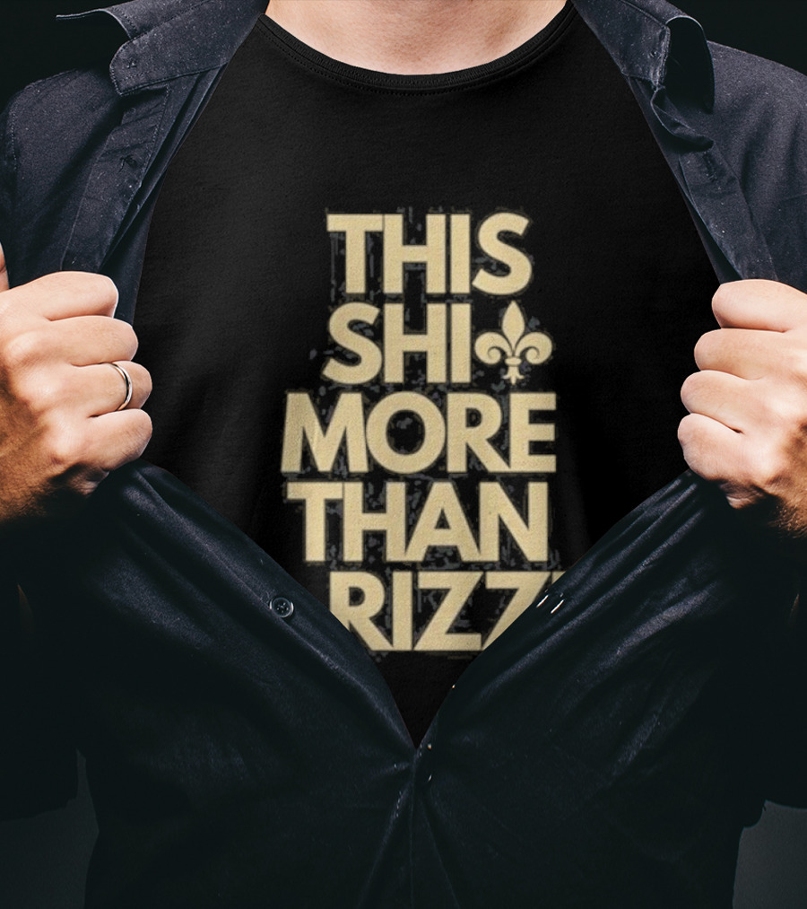 THIS SHI MORE THAN A RIZZI FLEUR-DE-LIS T-Shirt