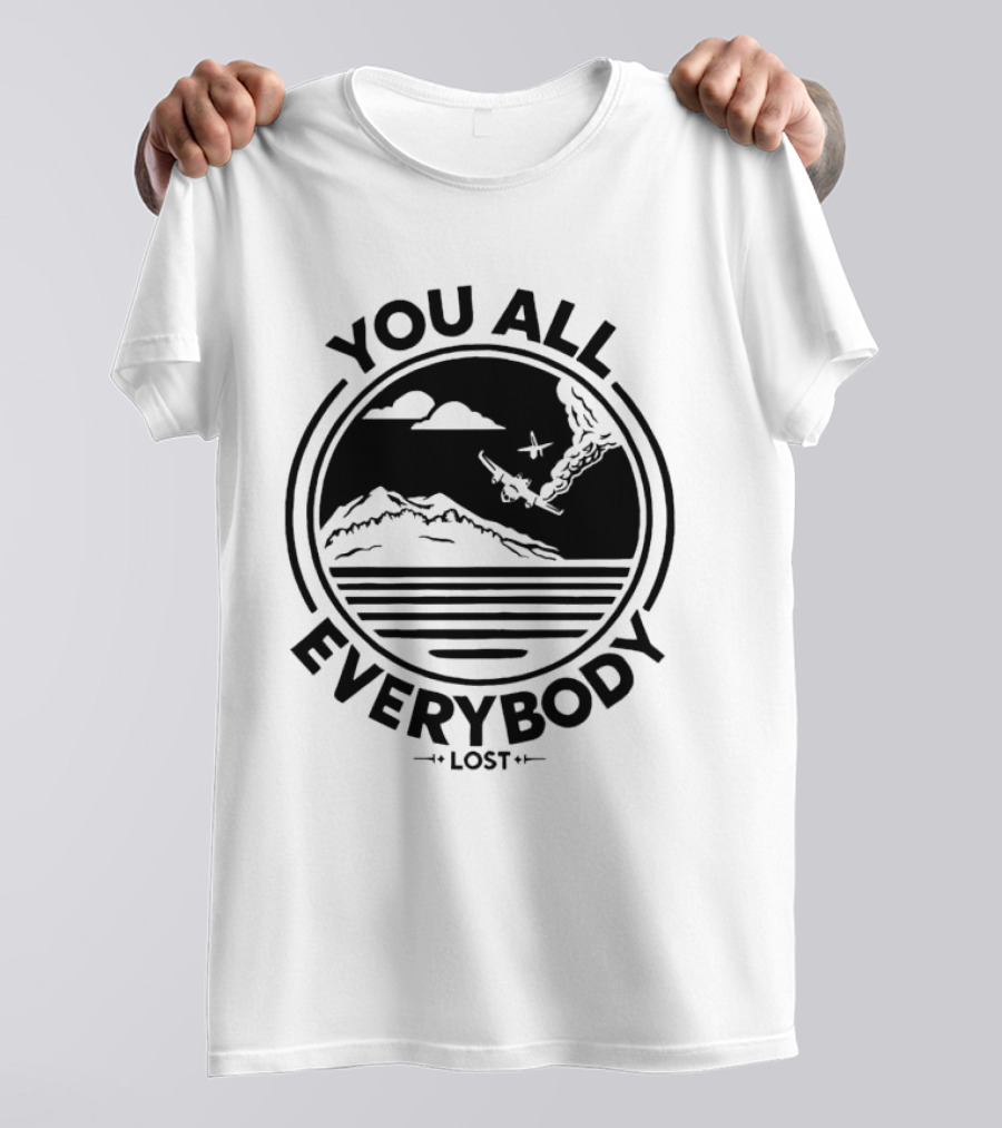 You All Everybody Lost Plane Island Ocean T-Shirt
