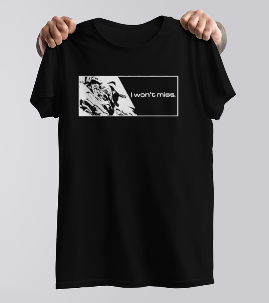 Gundam I Won’t Miss T-Shirt
