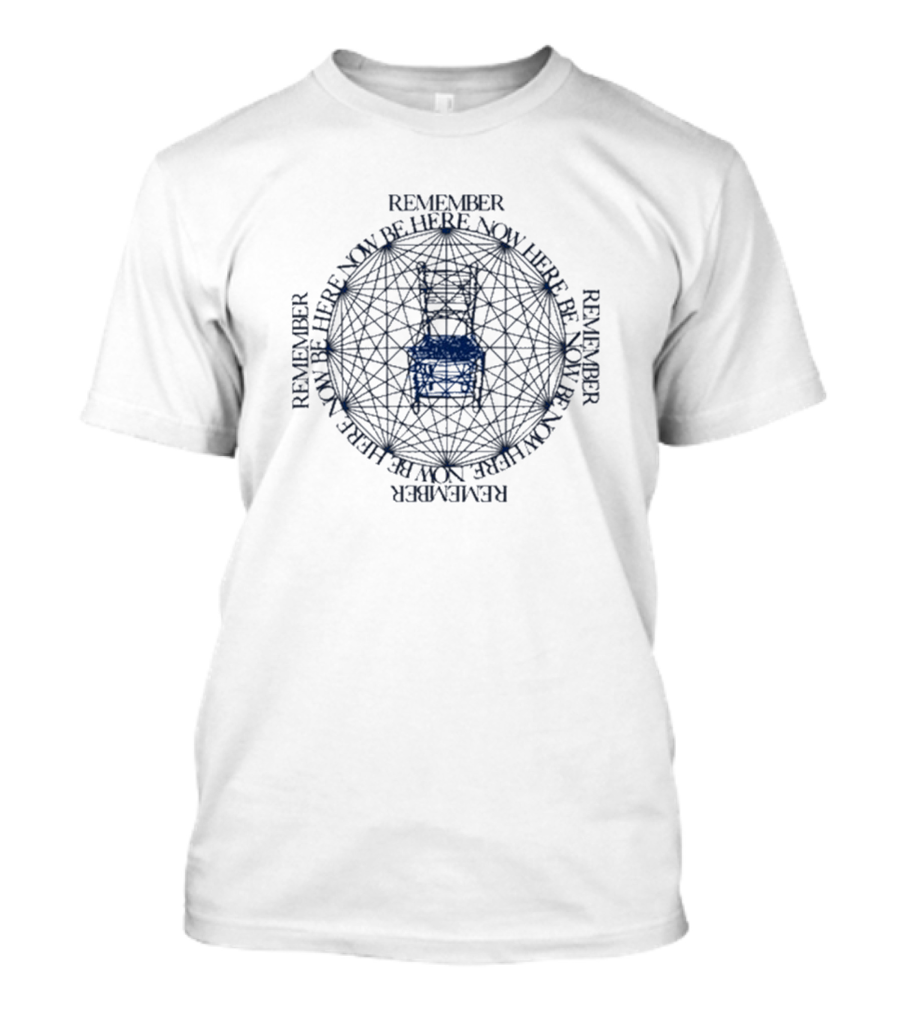 Remember Be Here Now Remember Be Here Now T-Shirt