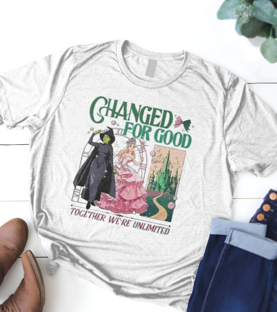 Changed For Good Together We're Unlimited Wicked T-Shirt
