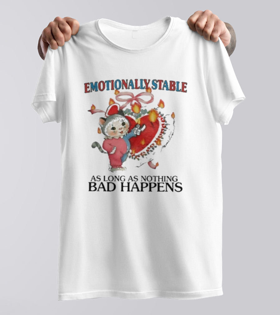 Emotionally Stable Cat In Christmas Outfit As Long As Nothing Bad Happens T-Shirt