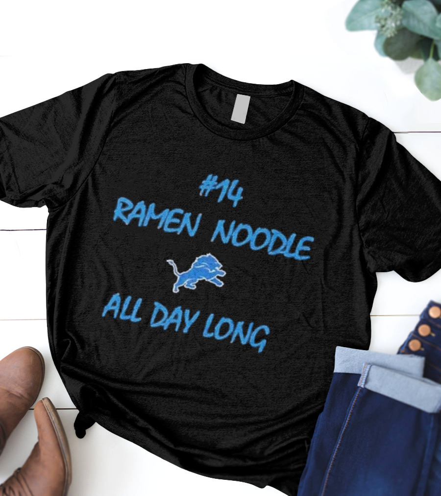 14 Ramen Noodle All Day Long Detroit Lions Football Fan T-Shirt