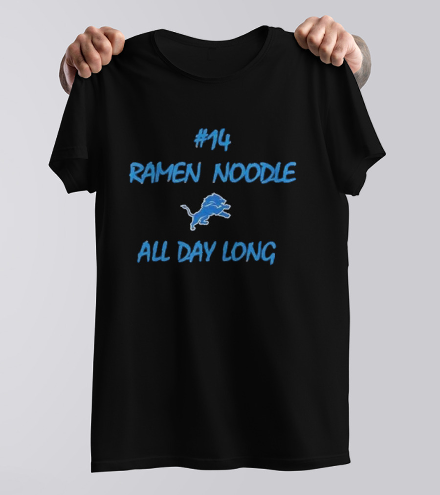 14 Ramen Noodle All Day Long Detroit Lions Football Fan T-Shirt