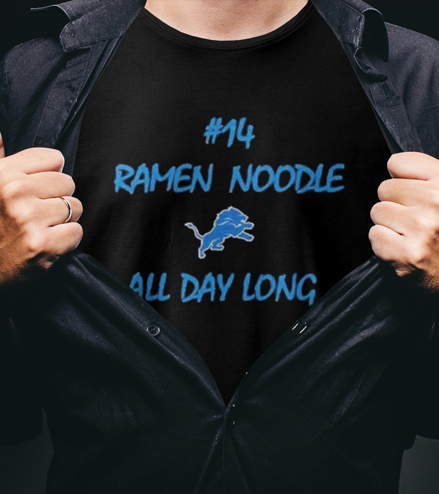 14 Ramen Noodle All Day Long Detroit Lions Football Fan T-Shirt