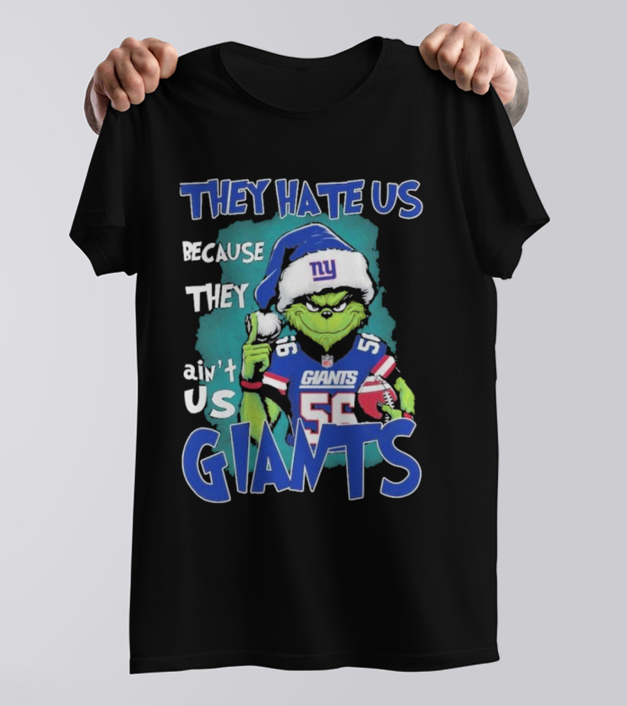 They Hate Us Because They Ain't Us Giants Grinch Football Christmas Themed T-Shirt