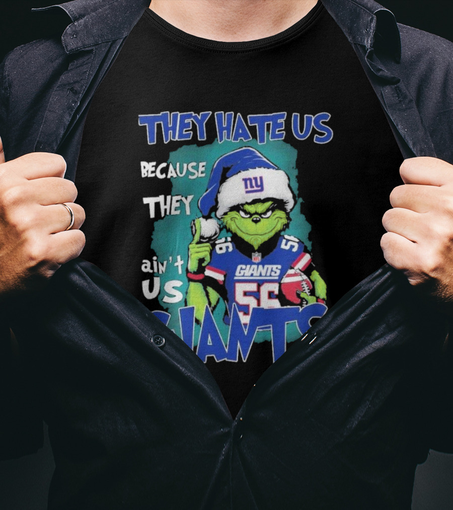 They Hate Us Because They Ain't Us Giants Grinch Football Christmas Themed T-Shirt