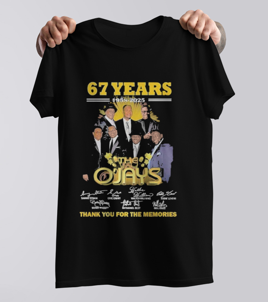 67 Years 1958-2025 The O'Jays Signatures Thank You For The Memories T-Shirt