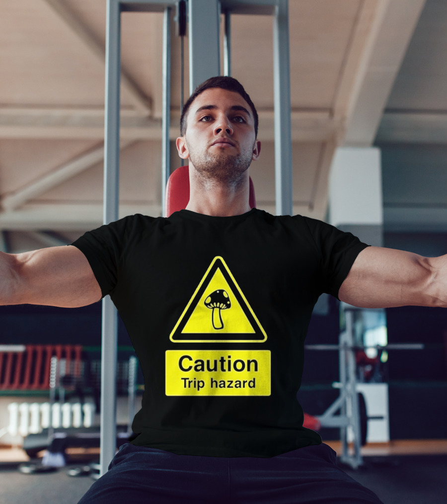 Caution Trip Hazard Mushroom Warning Sign T-Shirt