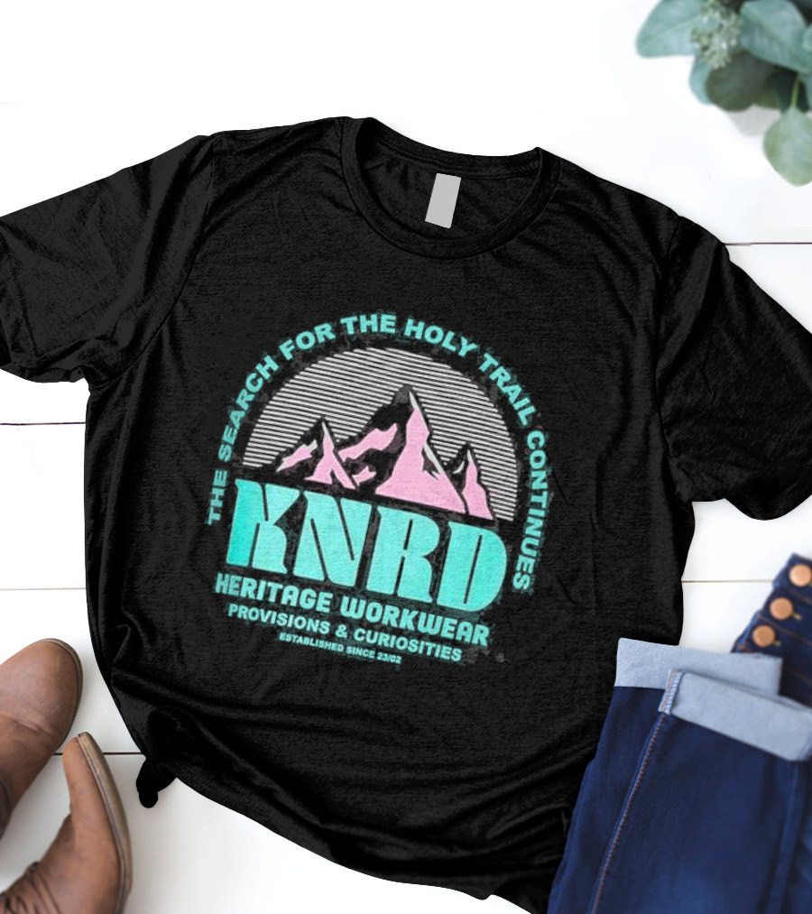 KNRD The Search For The Holy Trail Continues Heritage Workwear Provisions And Curiosities T-Shirt