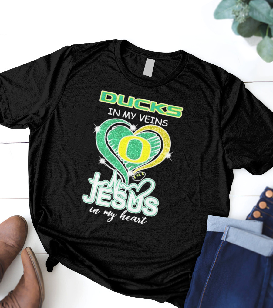 Oregon Ducks In My Veins Jesus In My Heart T-Shirt