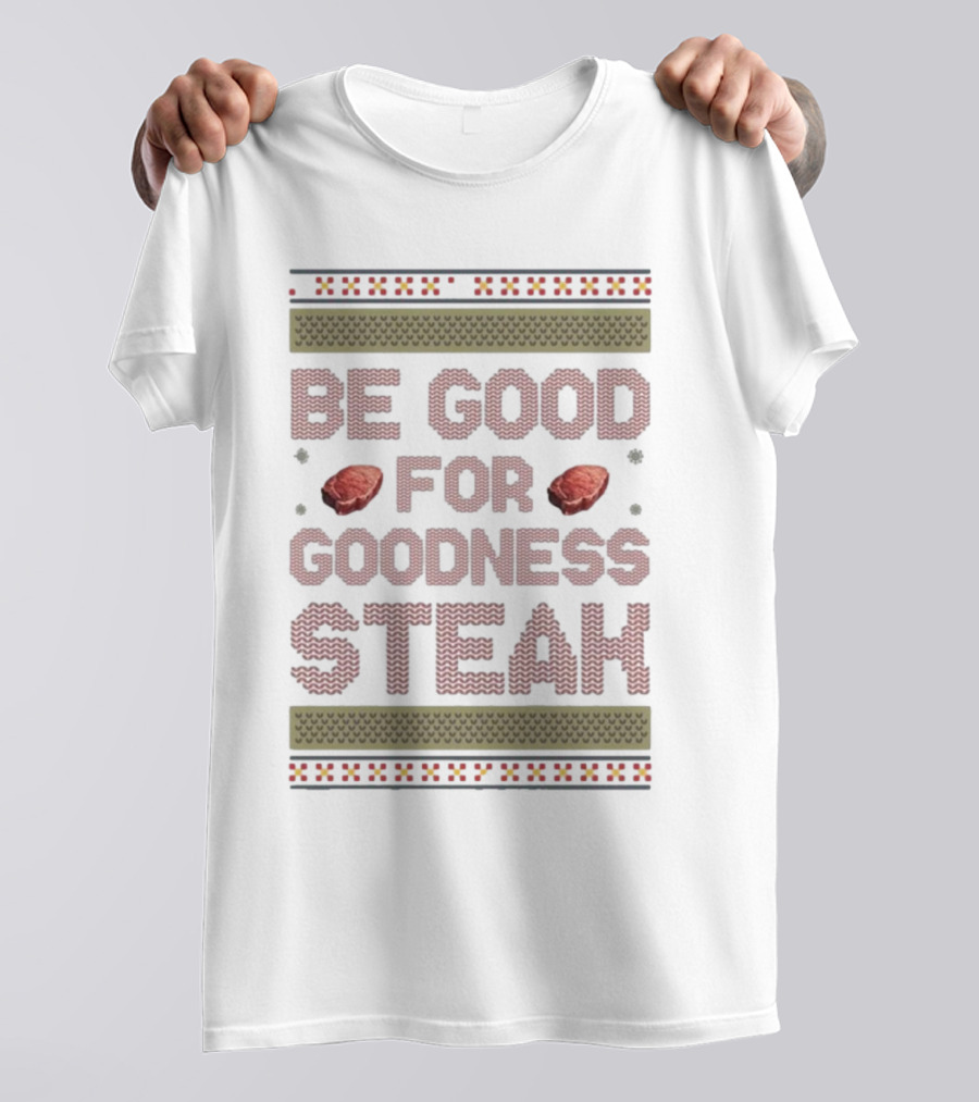 Be Good For Goodness Steak Christmas Pattern Knit T-Shirt