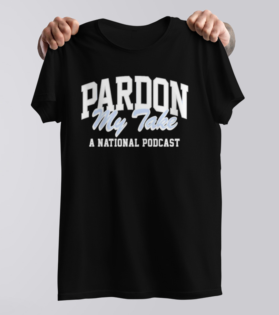 Pardon My Take A National Podcast T-Shirt