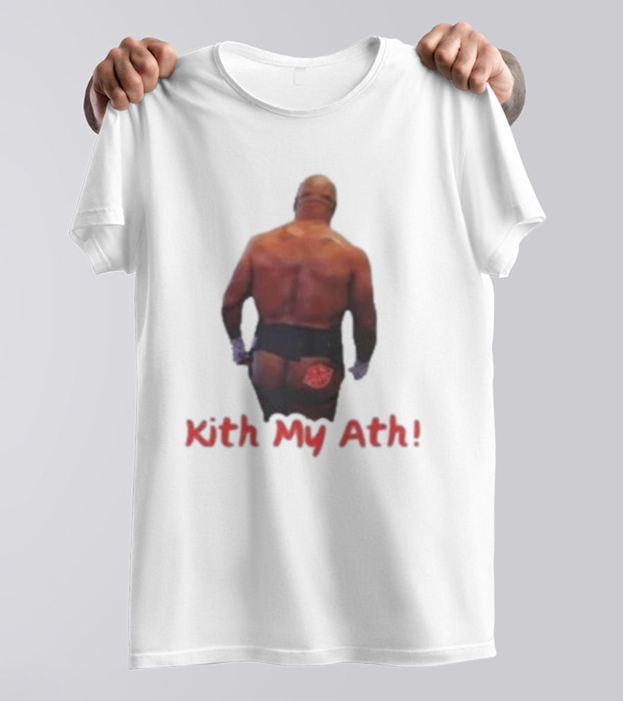 Mike Tyson Kith My Ath T-Shirt