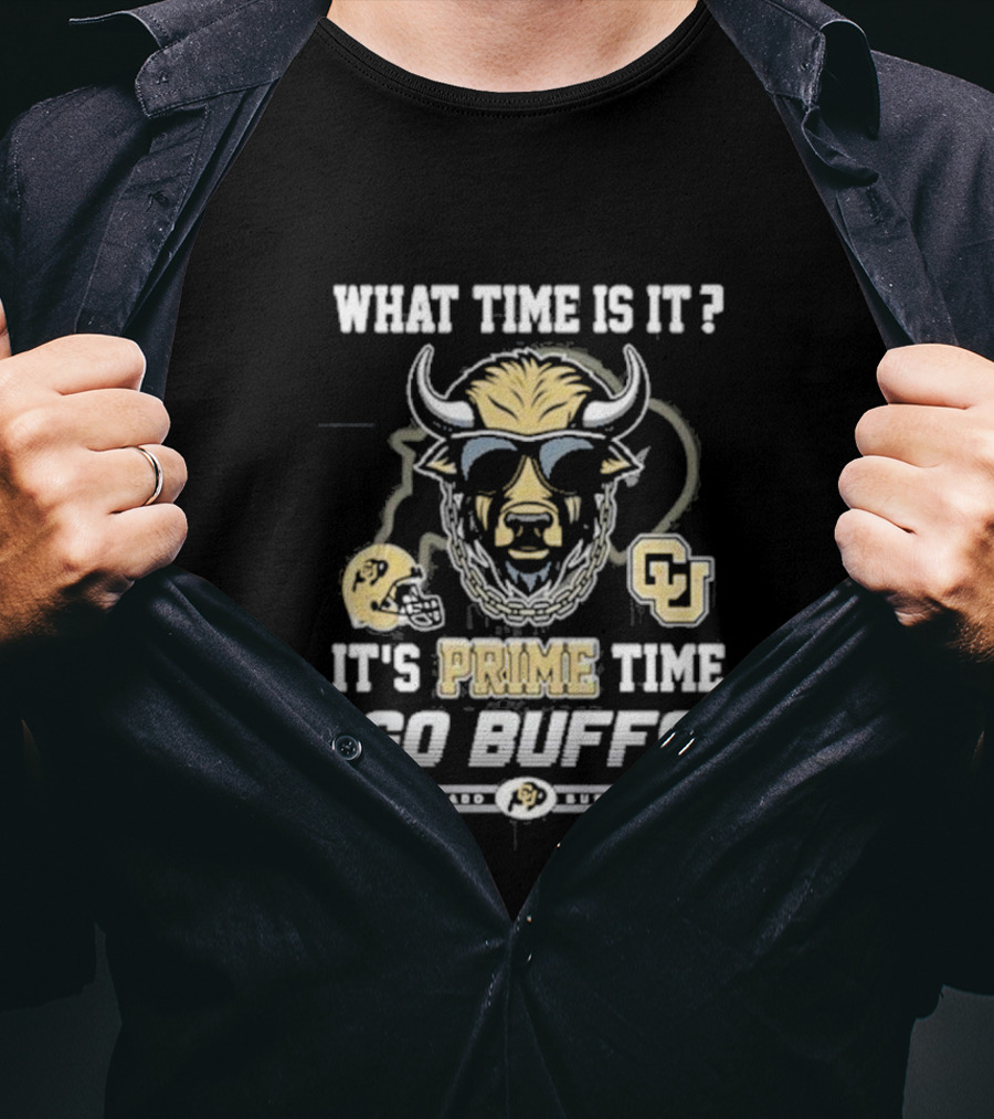 What Time Is It It's Prime Time Go Buffs Colorado Buffaloes CU T-Shirt