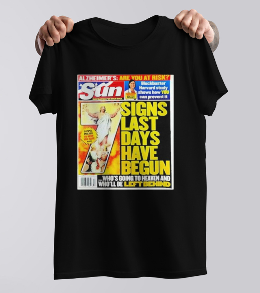 Sun Magazine Tabloid Aug 23 2004 7 Signs Last Days Have Begun Who's Going To Heaven And Who Will Be Left Behind T-Shirt