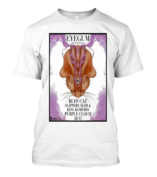 EYEGUM Free Wednesdays Buff Cat Slippery Slim King Komodo Purple Cloud November 20 San Francisco CA T-Shirt