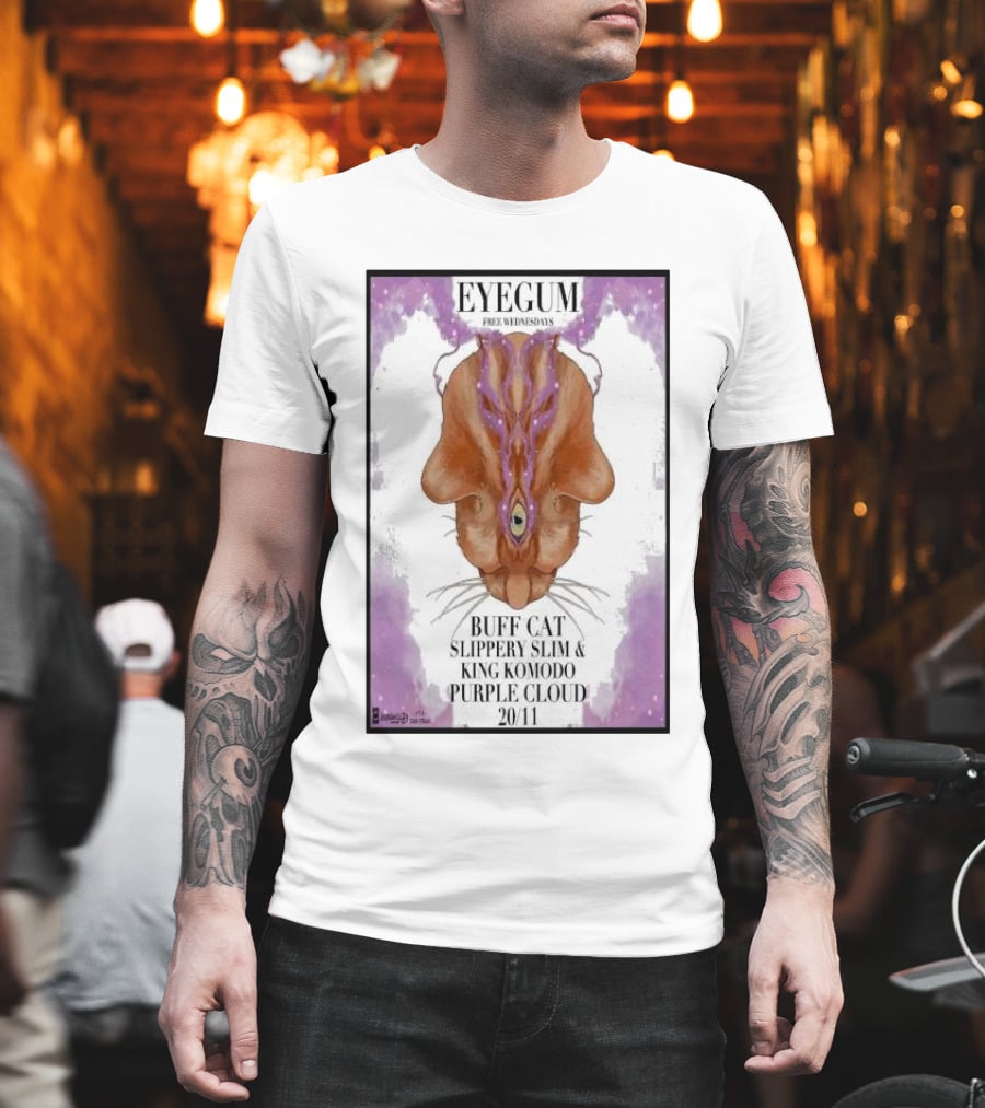 EYEGUM Free Wednesdays Buff Cat Slippery Slim King Komodo Purple Cloud November 20 San Francisco CA T-Shirt