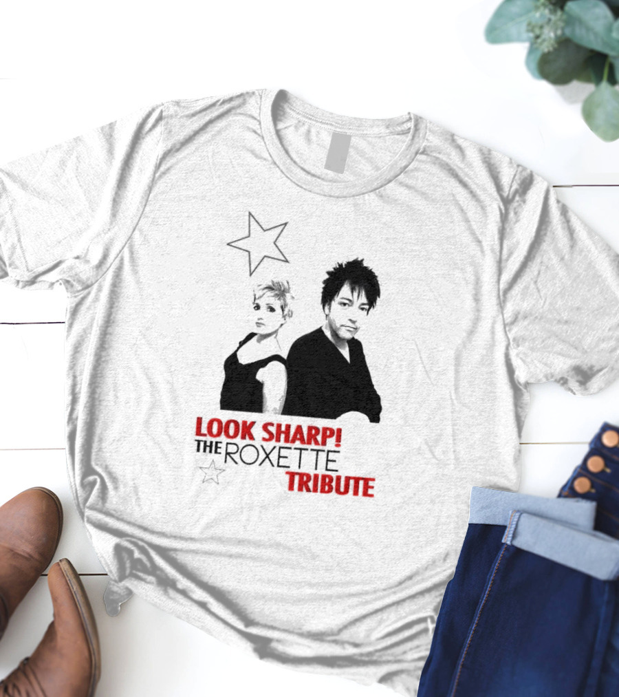 LOOK SHARP THE ROXETTE TRIBUTE STAR DUO T-Shirt