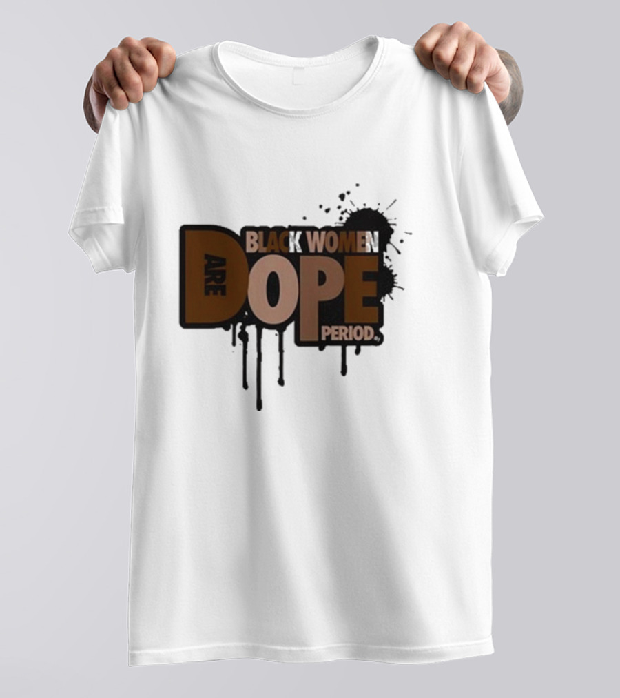 Zaynah Bear Black Women Are Dope Period T-Shirt
