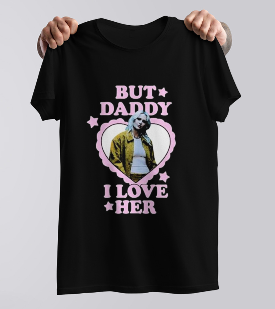 But Daddy I Love Her Emily Armstrong Heart Pink Stars T-Shirt