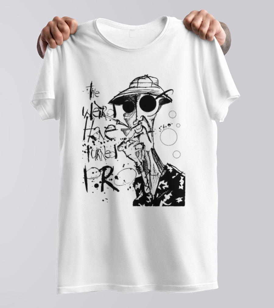 Fear And Loathing In Las Vegas Hunter Thompson We Can't Stop Here The Weird Have Turned Pro T-Shirt