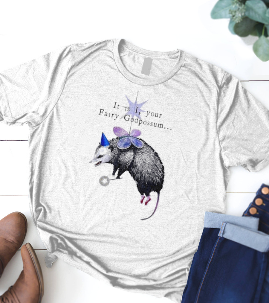 It Is I Your Fairy Godpossum With Wand And Wings T-Shirt