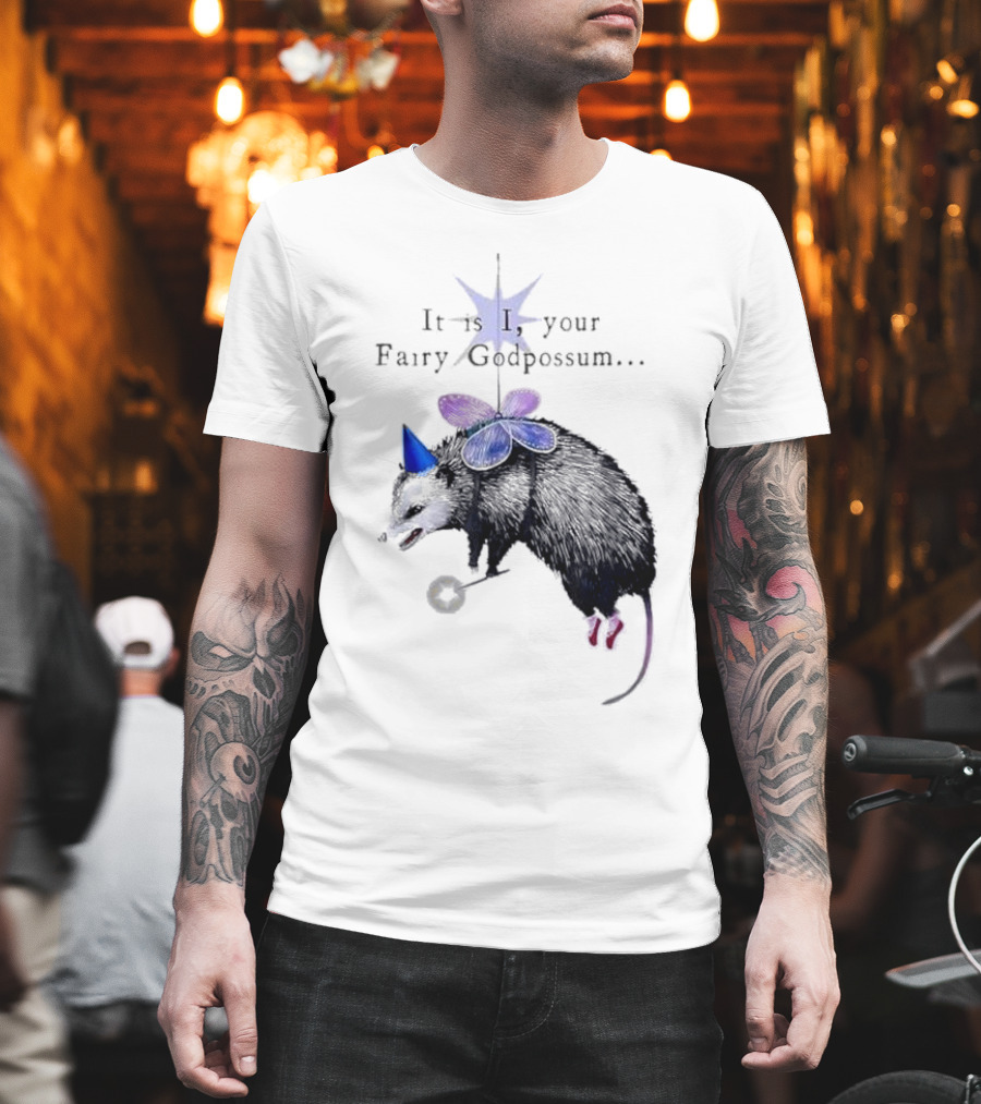 It Is I Your Fairy Godpossum With Wand And Wings T-Shirt