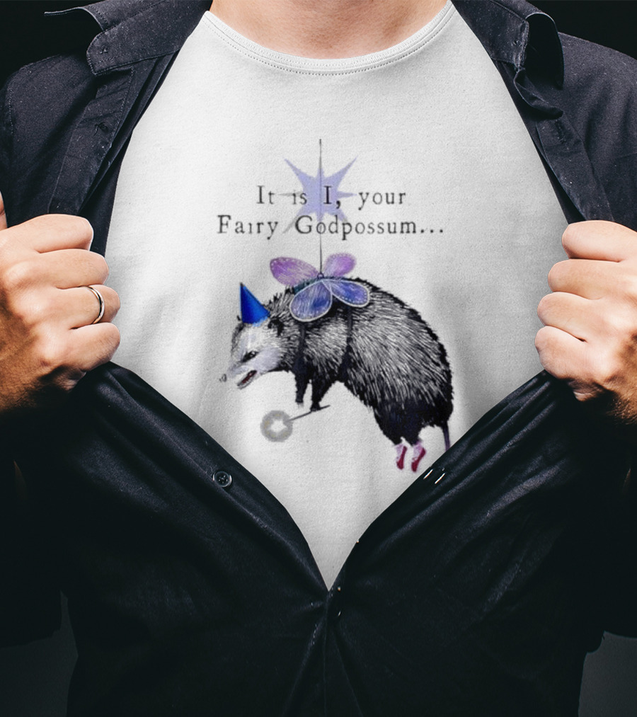 It Is I Your Fairy Godpossum With Wand And Wings T-Shirt