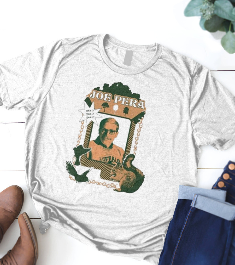 Joe Pera Buffalo Squirrel Yes Yes Yes T-Shirt