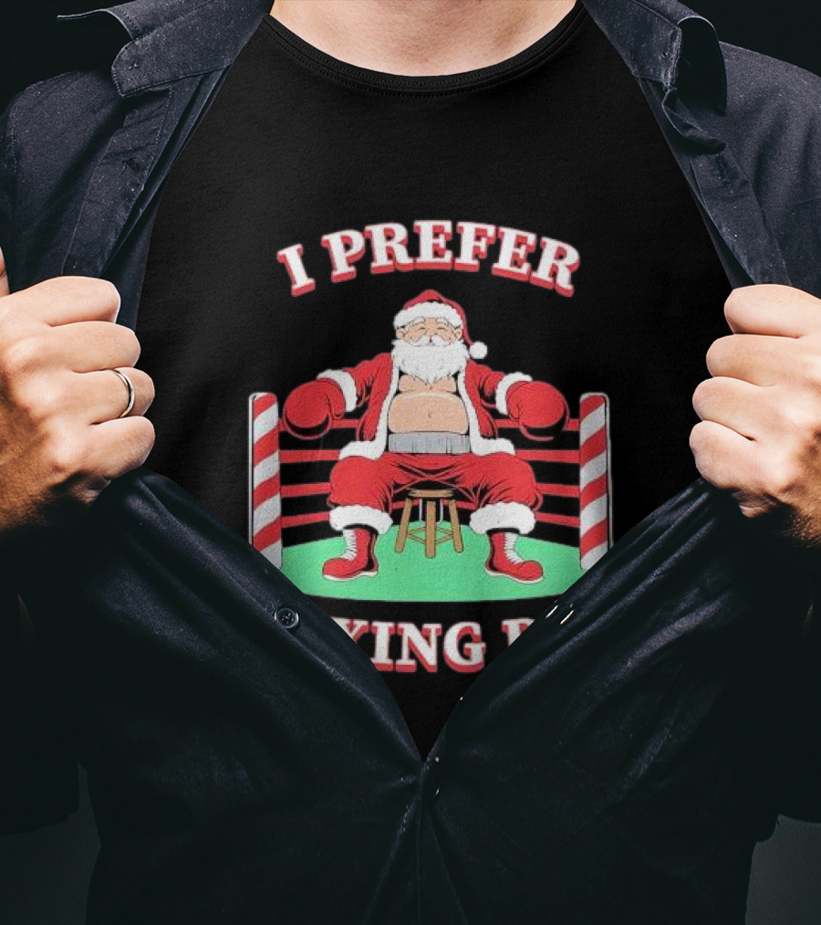 I Prefer Boxing Day Santa In Boxing Ring With Candy Cane Ropes T-Shirt