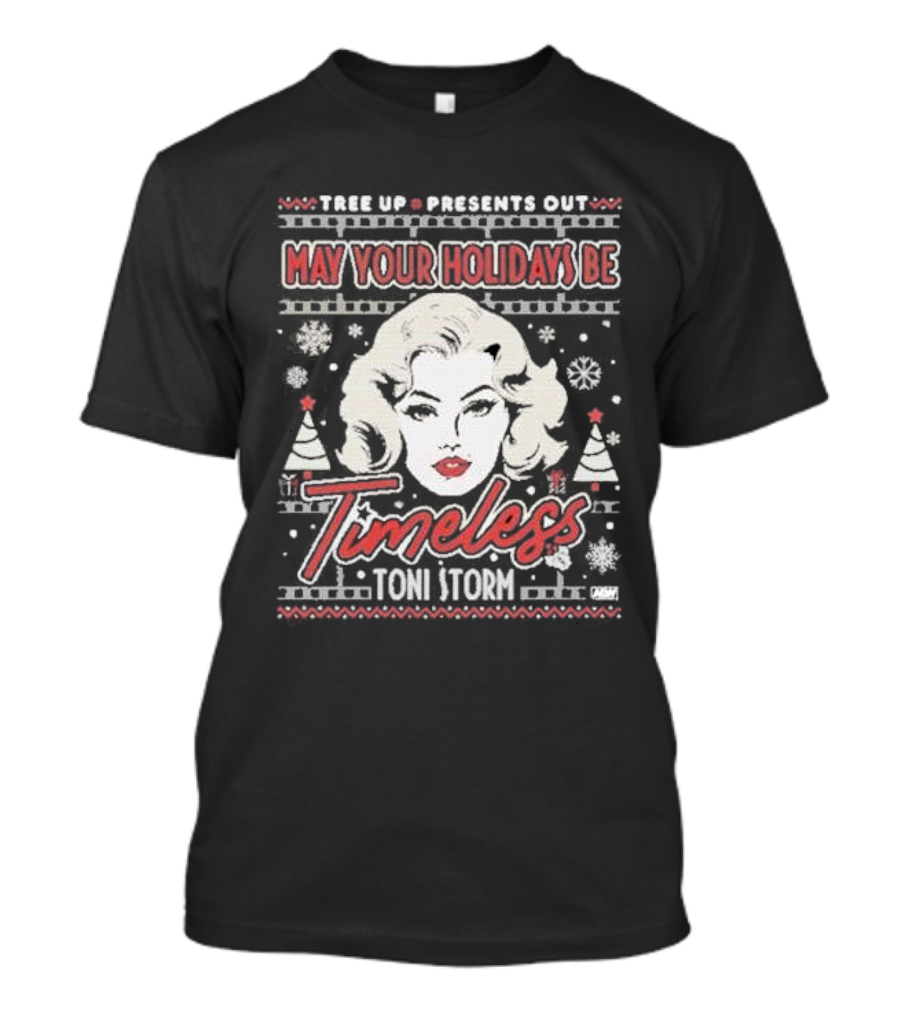 Tree Up Presents Out Toni Storm Timeless Holidays T-Shirt