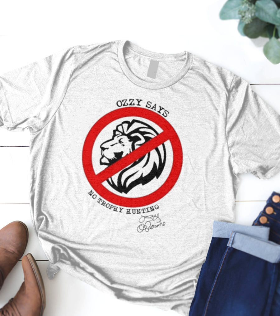 Ozzy Osbourne Says No Trophy Hunting Lion T-Shirt
