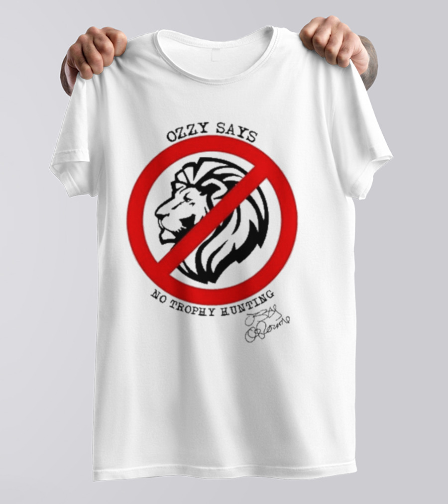 Ozzy Osbourne Says No Trophy Hunting Lion T-Shirt