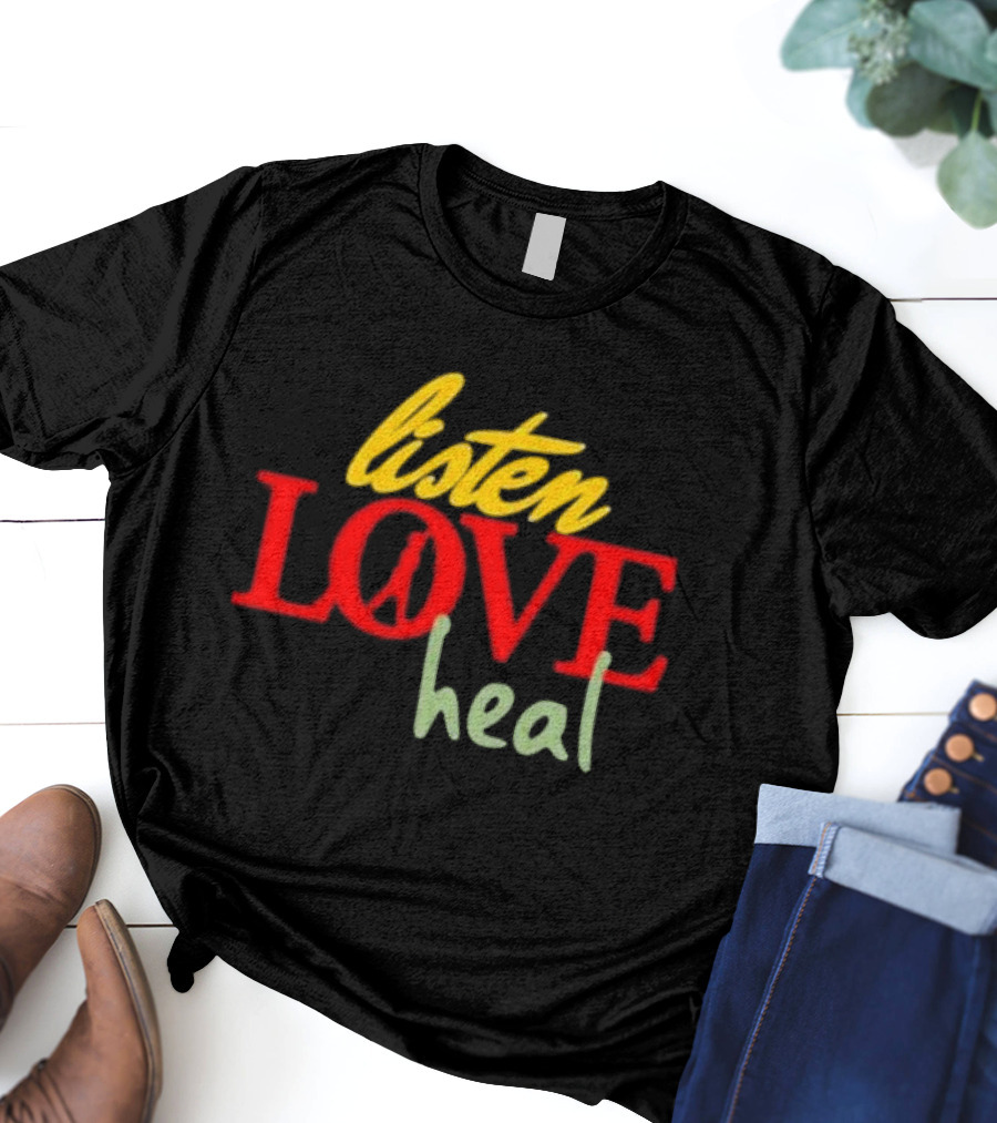Listen Love Heal Peace T-Shirt