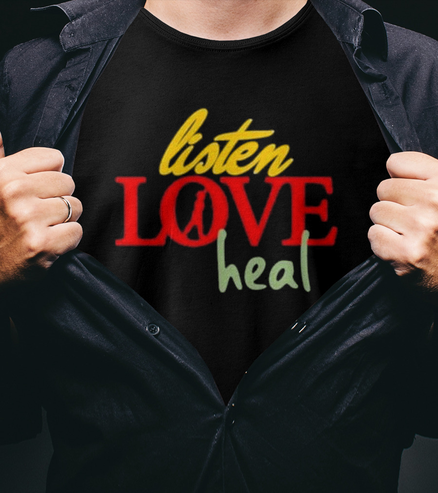 Listen Love Heal Peace T-Shirt