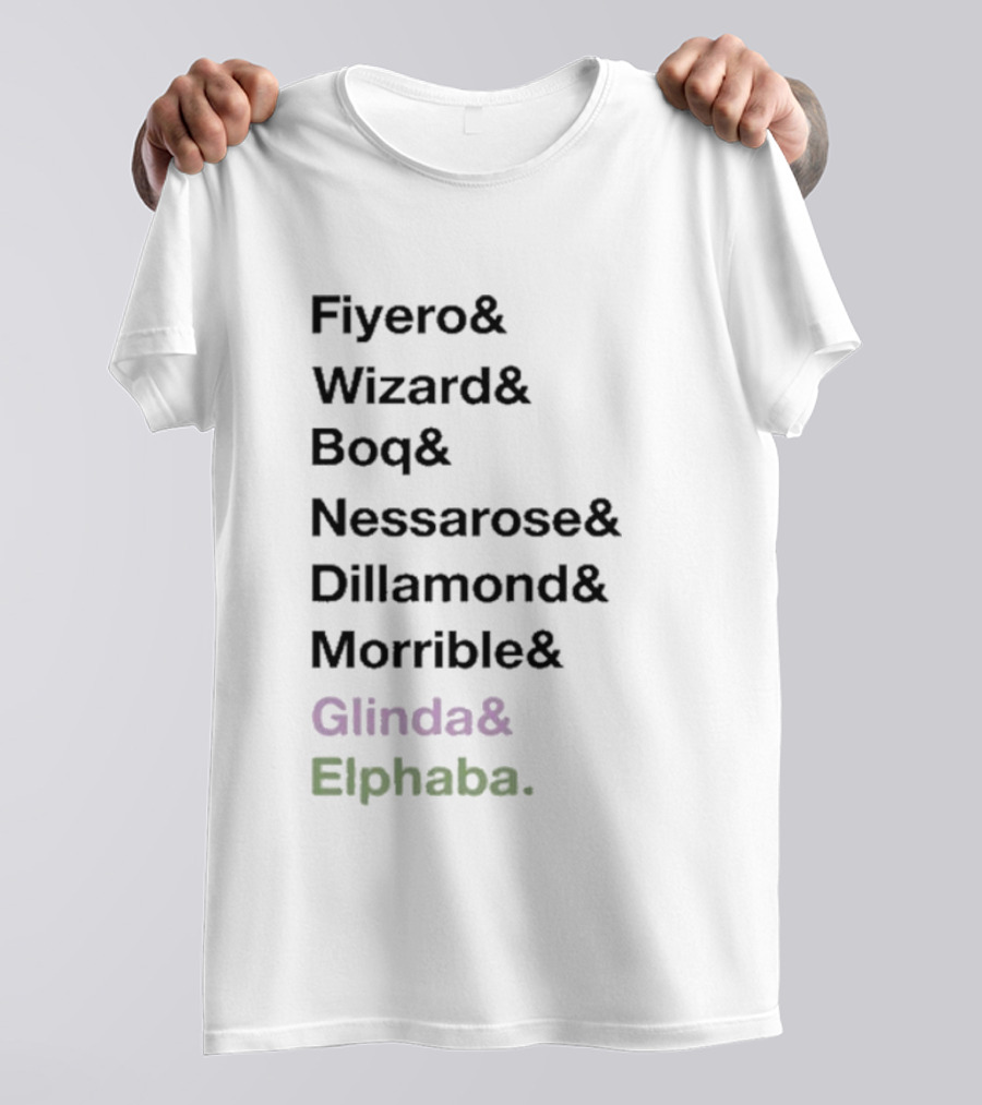 Fiyero Wizard Boq Nessarose Dillamond Morrible Glinda Elphaba Wicked Characters List T-Shirt