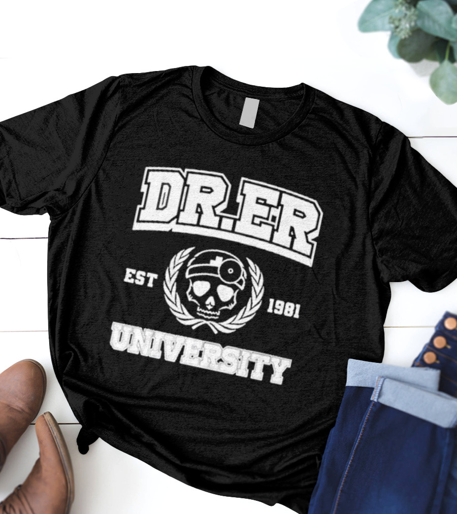 DR. ER University Est 1981 Skull With Medical Laurel Emblem T-Shirt