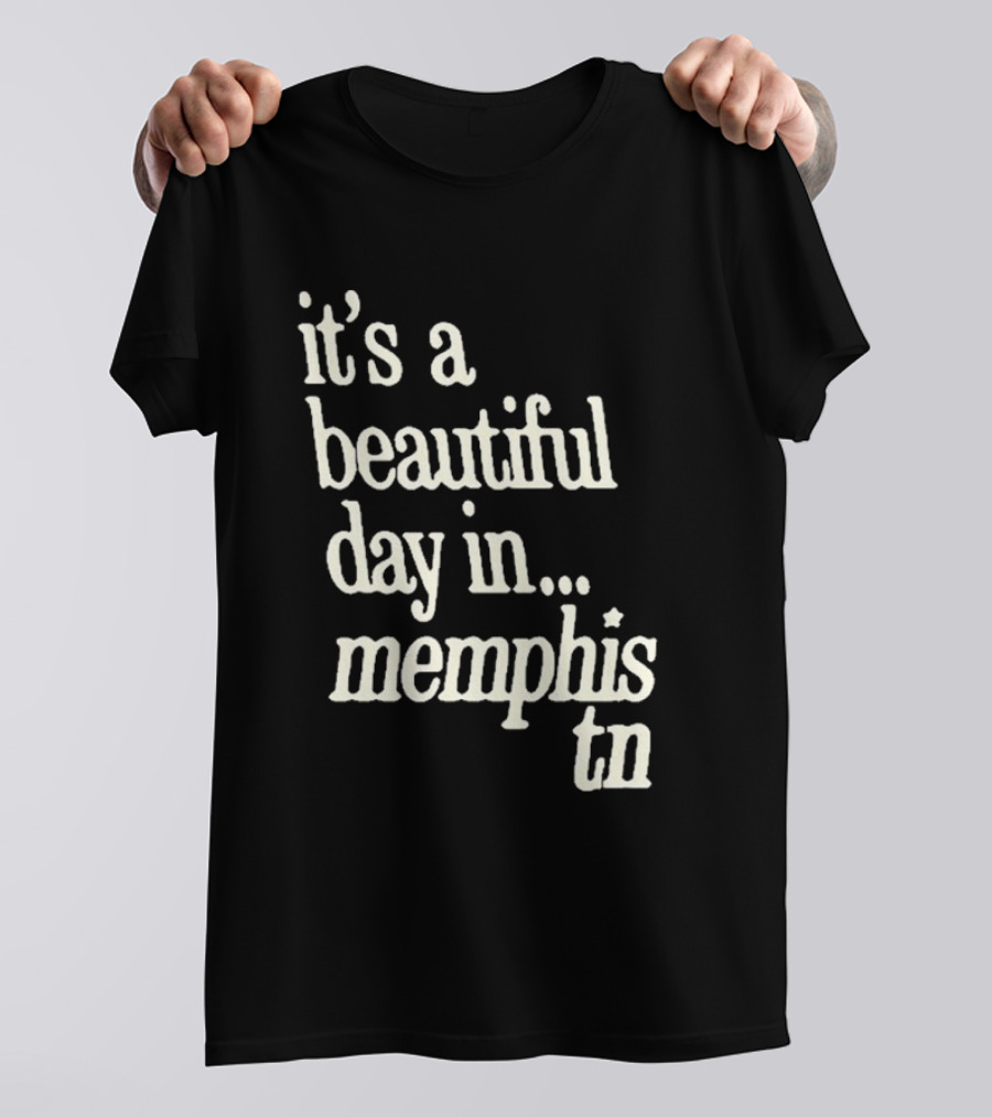 A Beautiful Day In Memphis TN T-Shirt