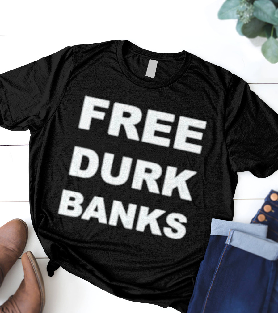 Free Durk Banks Statement Tee Iconic T-Shirt