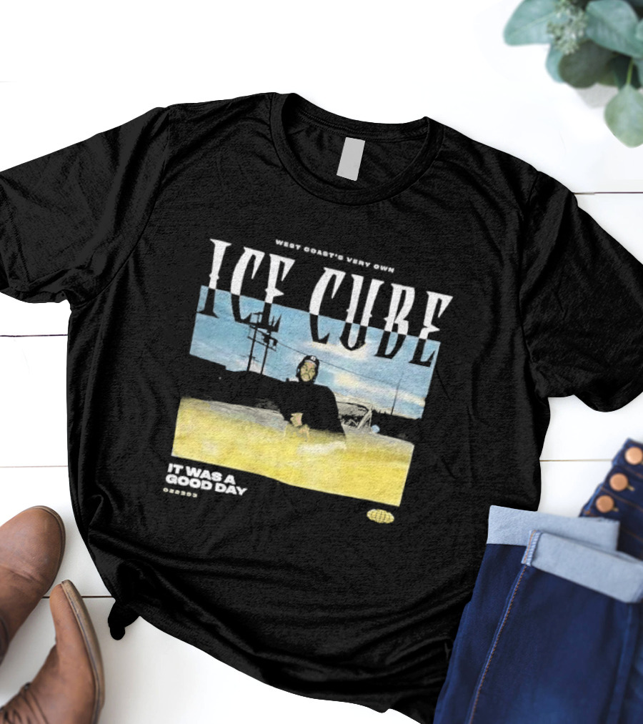 West Coast's Very Own Ice Cube It Was A Good Day T-Shirt