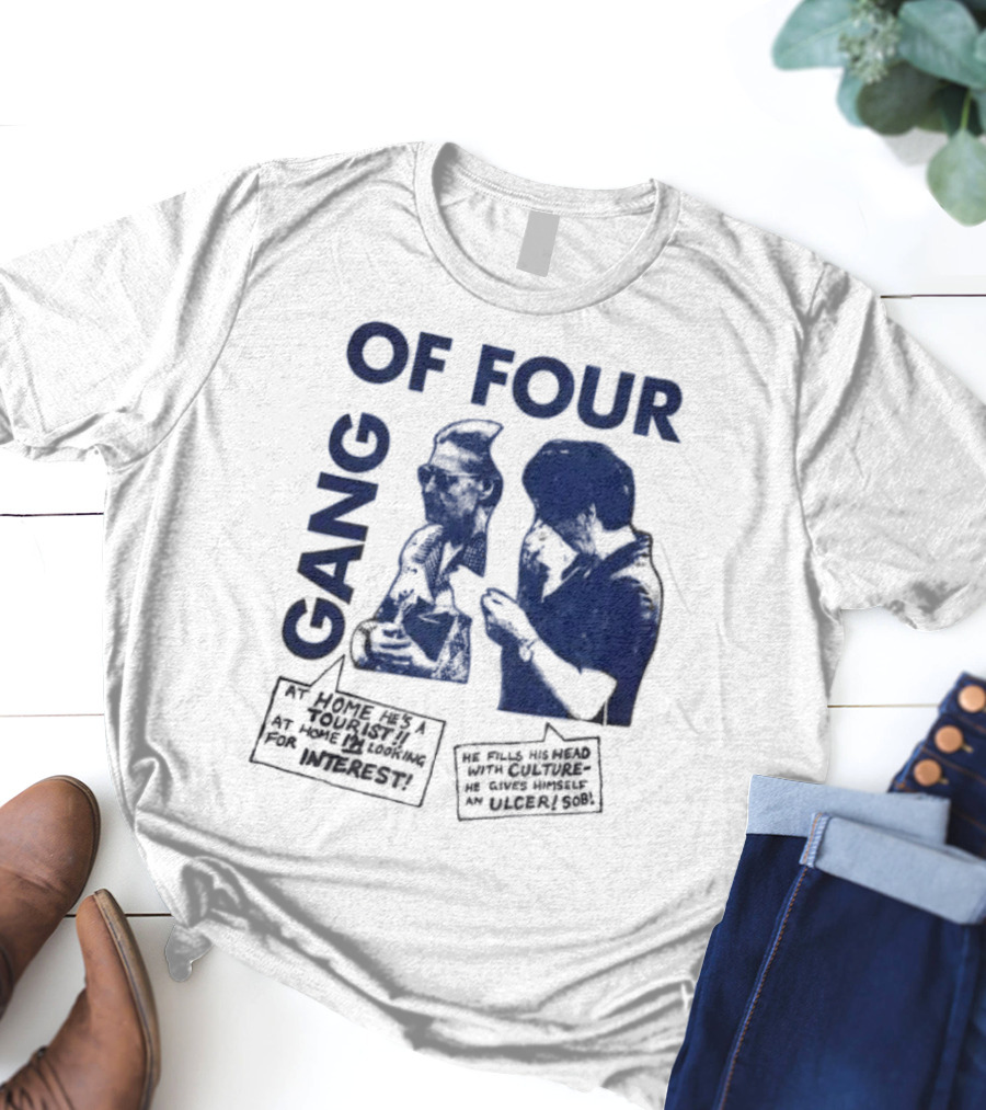 Gang Of Four At Home He’s A Tourist Culture Ulcer T-Shirt