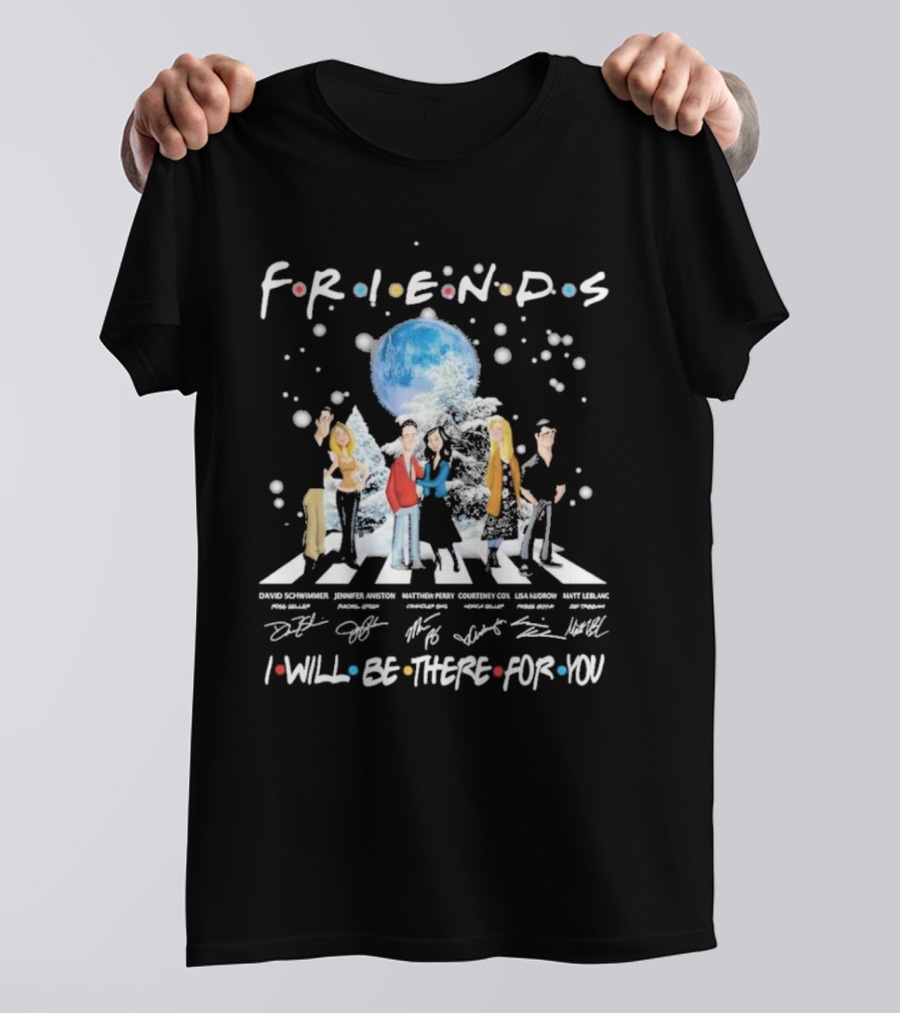 FRIENDS Cast Signatures I Will Be There For You T-Shirt