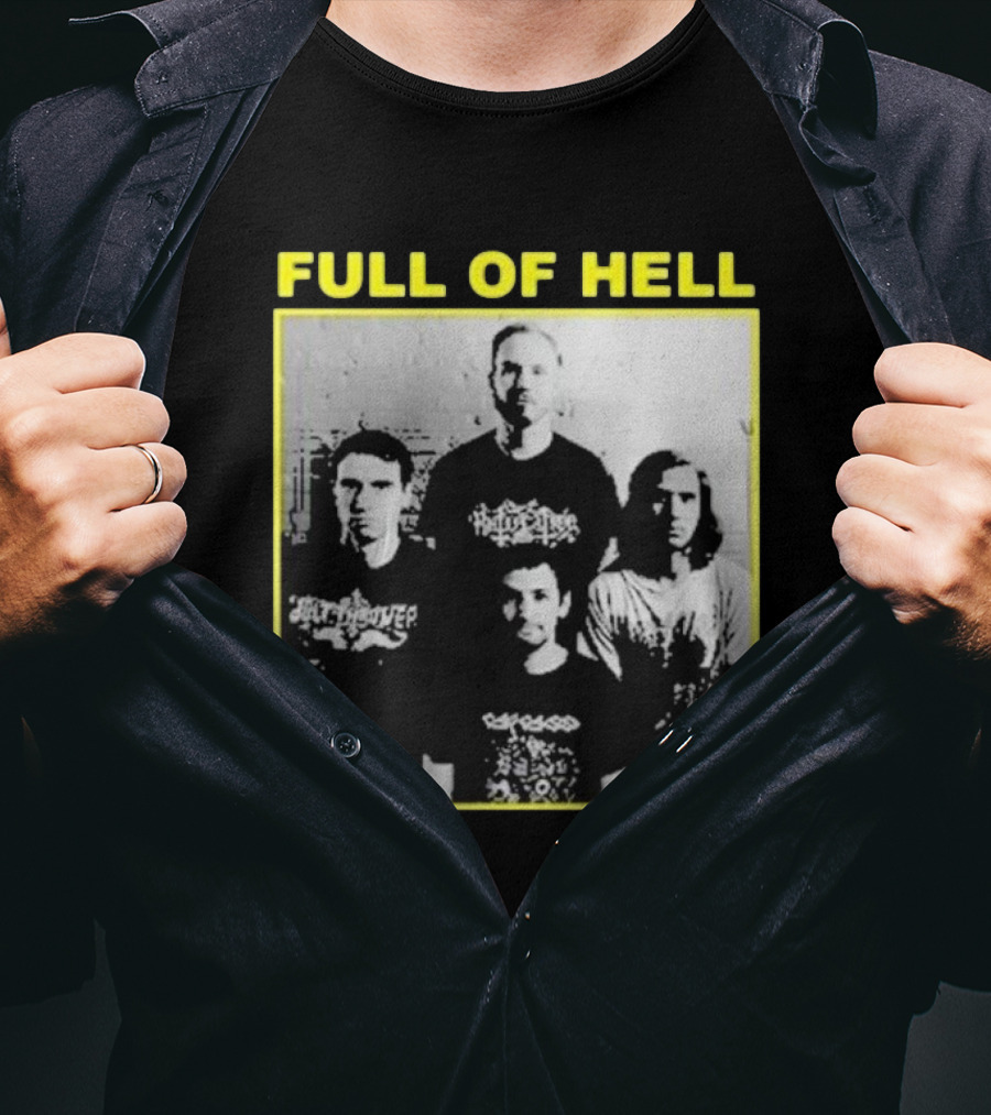 FULL OF HELL You Suck You Know It You Can’t Face Up It’s Over Band Photo T-Shirt