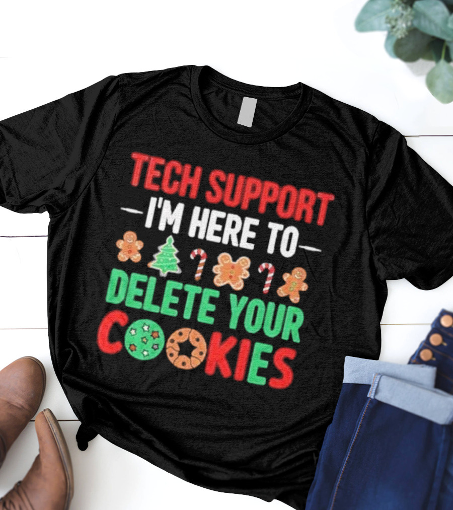 Tech Support I'm Here To Delete Your Cookies Christmas Candy Cane Gingerbread Humor T-Shirt