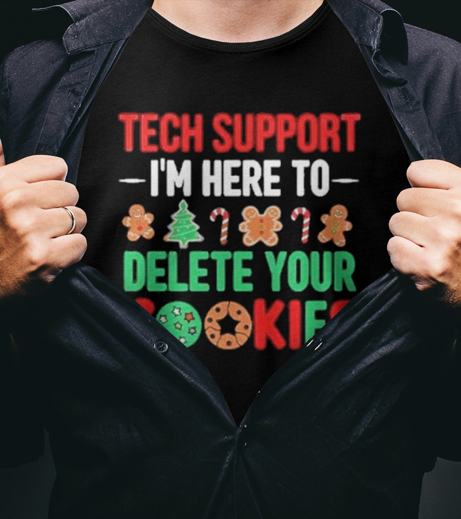 Tech Support I'm Here To Delete Your Cookies Christmas Candy Cane Gingerbread Humor T-Shirt