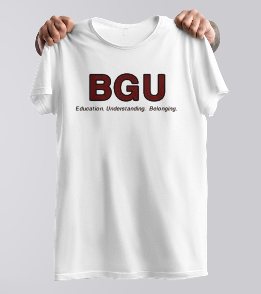 BGU Education Understanding Belonging T-Shirt
