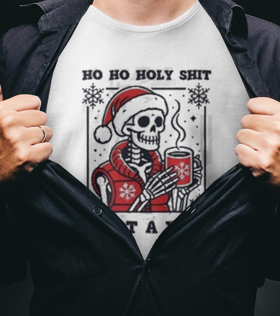Ho Ho Holy Shit Skeleton Santa What A Year T-Shirt