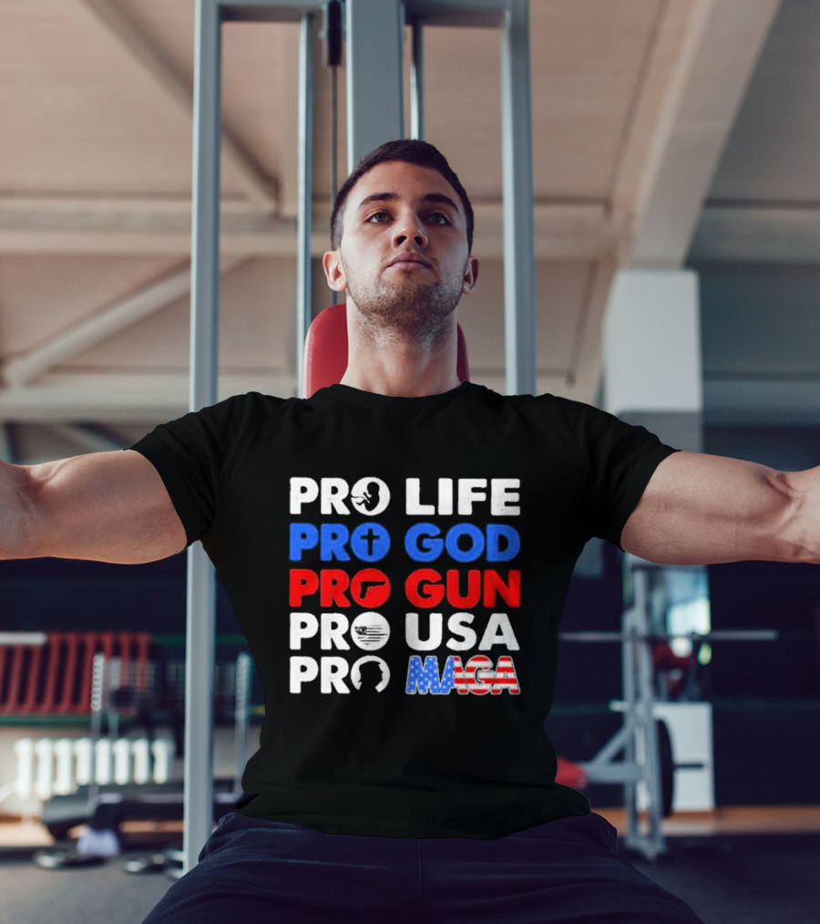 Pro Life Pro God Pro Gun Pro USA Pro MAGA With Icons T-Shirt