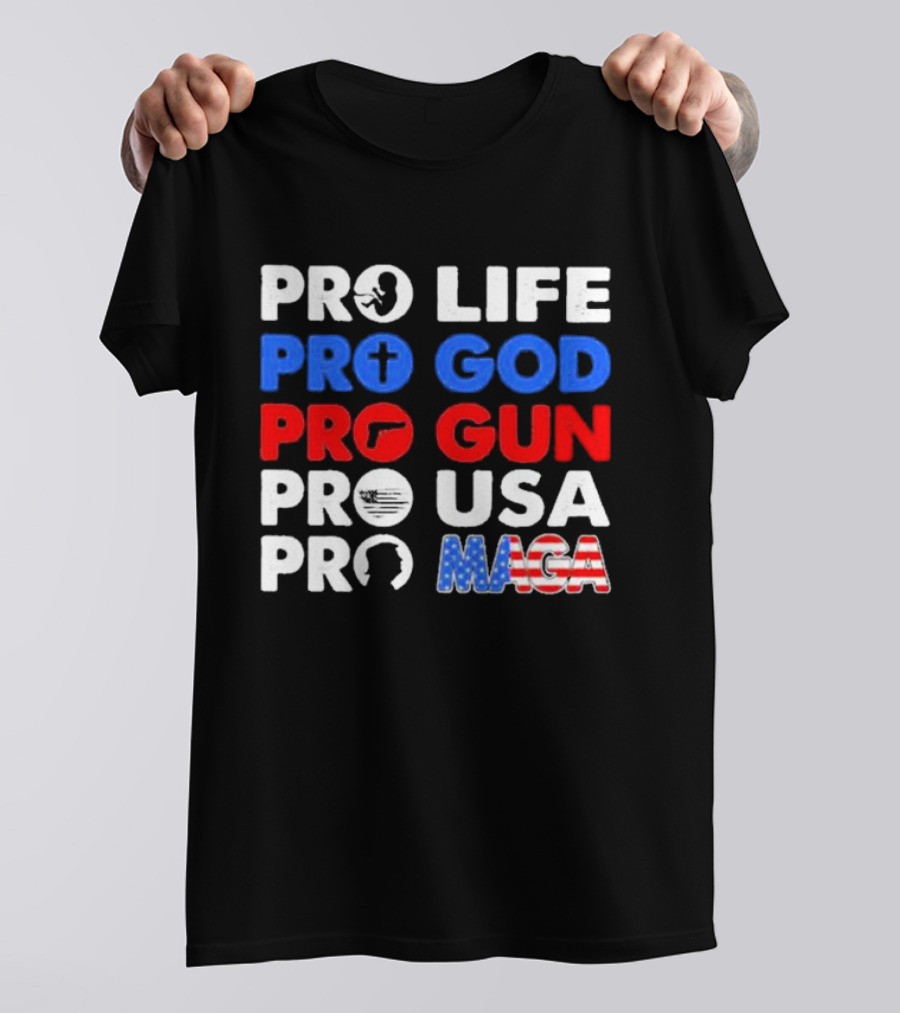 Pro Life Pro God Pro Gun Pro USA Pro MAGA With Icons T-Shirt